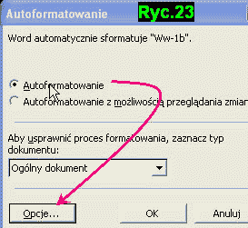 Ryc.23. Programowe sugestie przyj颩a autoformatowania (8,4 kB)